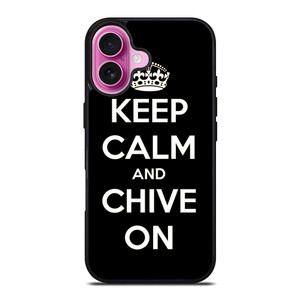 KEEP CALM AND CHIVE ON 3 iPhone 16 Plus Case Cover