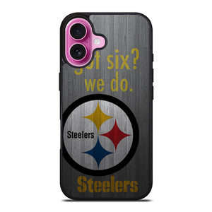 PITTSBURGH STEELERS GOT SIX iPhone 16 Plus Case Cover
