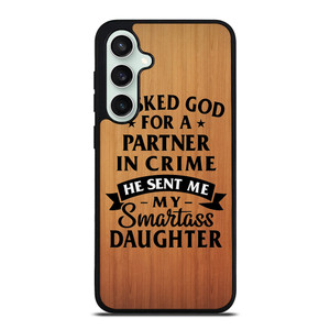 PARTNER IN CRIME DAUGHTER Samsung Galaxy S23 FE Case Cover PARTNER IN CRIME DAUGHTER Samsung Galaxy S23 FE Case Cover