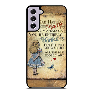 ALICE IN WONDERLAND BONKERS QUOTE Samsung Galaxy S21 FE Case Cover ALICE IN WONDERLAND BONKERS QUOTE Samsung Galaxy S21 FE Case Cover