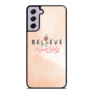 BELIEVE IN YOURSELF PINK Samsung Galaxy S21 FE Case Cover