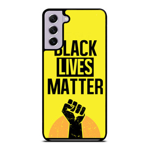 BLACK LIVES MATTER Samsung Galaxy S21 FE Case Cover BLACK LIVES MATTER Samsung Galaxy S21 FE Case Cover