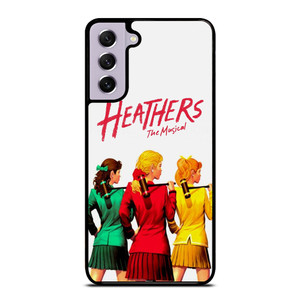 HEATHERS BROADWAY MUSICAL Samsung Galaxy S21 FE Case Cover