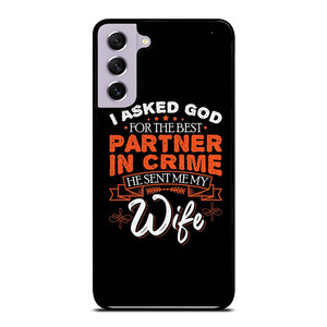 PARTNER IN CRIME WIFE Samsung Galaxy S21 FE Case Cover PARTNER IN CRIME WIFE Samsung Galaxy S21 FE Case Cover