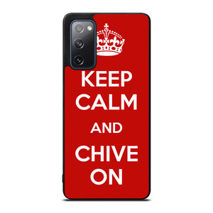 KEEP CALM AND CHIVE ON 4 Samsung Galaxy S20 FE Case Cover KEEP CALM AND CHIVE ON 4 Samsung Galaxy S20 FE Case Cover