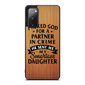 PARTNER IN CRIME DAUGHTER Samsung Galaxy S20 FE Case Cover