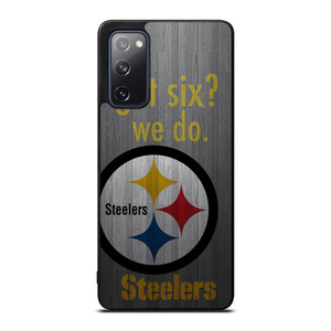 PITTSBURGH STEELERS GOT SIX Samsung Galaxy S20 FE Case Cover PITTSBURGH STEELERS GOT SIX Samsung Galaxy S20 FE Case Cover