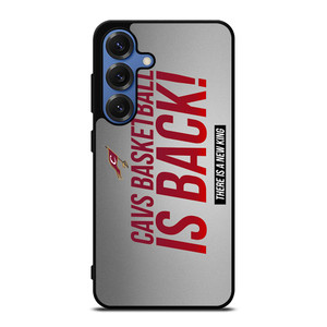 CLEVELAND CAVALIERS IS BACK Samsung Galaxy S25 Case Cover CLEVELAND CAVALIERS IS BACK Samsung Galaxy S25 Case Cover