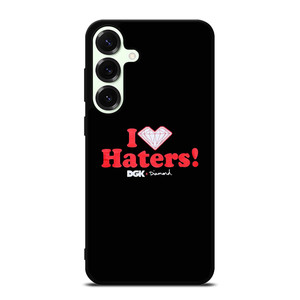 DGK I LOVE HATERS LOGO Samsung Galaxy S25 Plus Case Cover