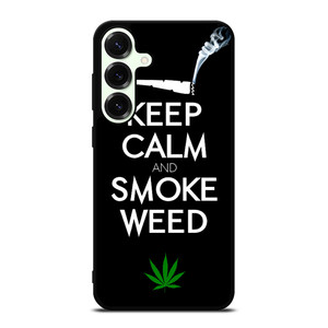 KEEP CALM AND SMOKE WEED 1 Samsung Galaxy S25 Plus Case Cover