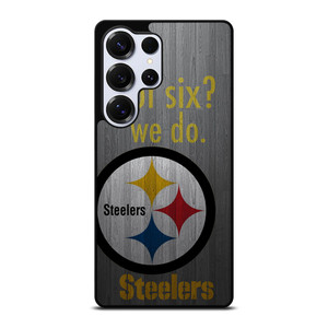 PITTSBURGH STEELERS GOT SIX Samsung Galaxy S25 Ultra Case Cover