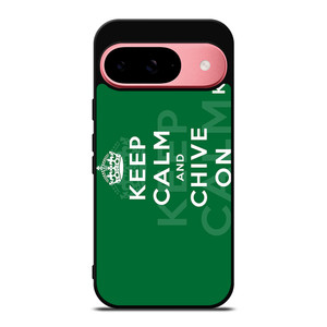 KEEP CALM AND CHIVE ON 2 Google Pixel 9 Case Cover