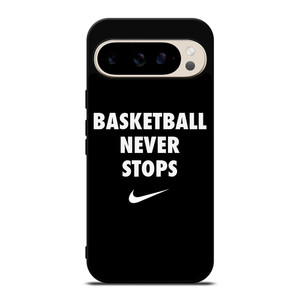 BASKETBALL NEVER STOPS 1 Google Pixel 9 Pro Case Cover