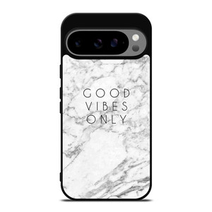 GOOD VIBES ONLY MARBLE Google Pixel 9 Pro XL Case Cover GOOD VIBES ONLY MARBLE Google Pixel 9 Pro XL Case Cover