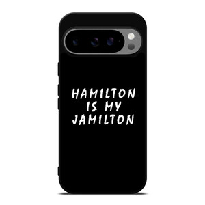 HAMILTON IS MY JAMILTON 2 Google Pixel 9 Pro XL Case Cover