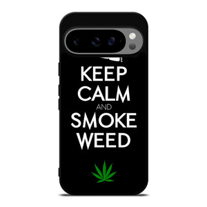 KEEP CALM AND SMOKE WEED 1 Google Pixel 9 Pro XL Case Cover
