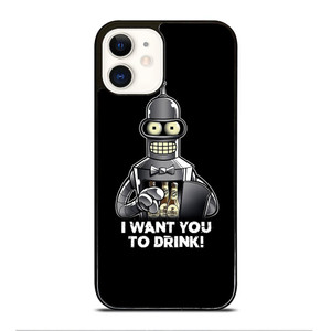 FUTURAMA BENDER I WANT YOU TO DRINK iPhone 12 Case Cover