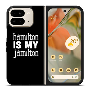 HAMILTON IS MY JAMILTON Google Pixel 9 Pro Fold Case Cover