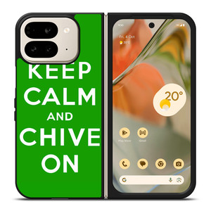 KEEP CALM AND CHIVE ON 6 Google Pixel 9 Pro Fold Case Cover
