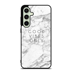 GOOD VIBES ONLY MARBLE Samsung Galaxy S24 FE Case Cover