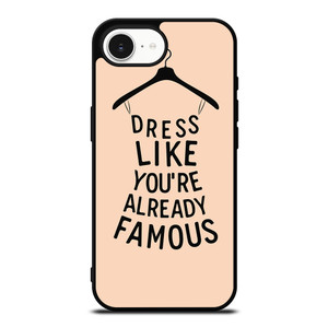 DRESS FAMOUS QUOTES iPhone 16e Case Cover