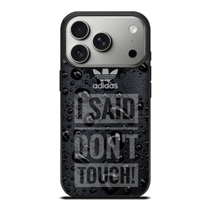 ADIDAS DON'T TOUCH MY PHONE iPhone 17 Pro Case Cover