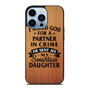 PARTNER IN CRIME DAUGHTER iPhone 13 Pro Max Case Cover PARTNER IN CRIME DAUGHTER iPhone 13 Pro Max Case Cover