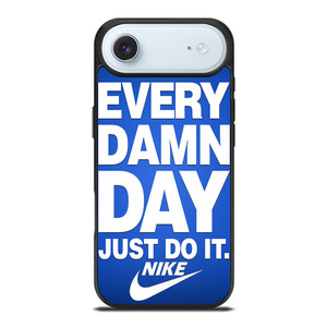 EVERY DAMN DAY JUST DO IT NIKE iPhone Air Case Cover
