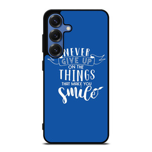 NEVER GIVE UP QOUTE Samsung Galaxy S26 Case Cover