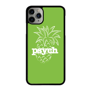 PSYCH PINEAPPLE iPhone 11 Pro Max Case Cover PSYCH PINEAPPLE iPhone 11 Pro Max Case Cover