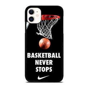 BASKETBALL NEVER STOPS 2 iPhone 11 Case Cover