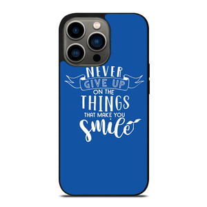 NEVER GIVE UP QOUTE iPhone 13 Pro Case Cover NEVER GIVE UP QOUTE iPhone 13 Pro Case Cover