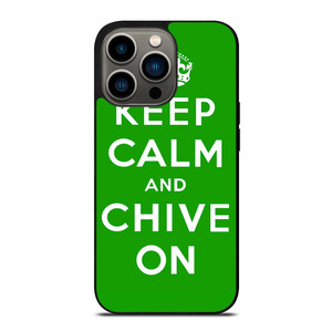 KEEP CALM AND CHIVE ON 6 iPhone 13 Pro Case Cover