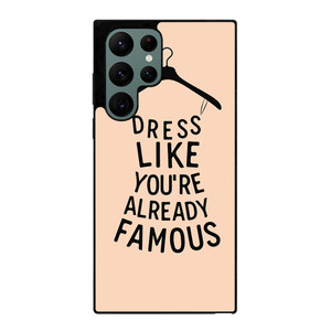 DRESS FAMOUS QUOTES Samsung Galaxy S22 Ultra Case Cover