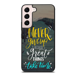 GREAT THINGS TAKE TIME QUOTES Samsung Galaxy S22 Plus Case Cover GREAT THINGS TAKE TIME QUOTES Samsung Galaxy S22 Plus Case Cover