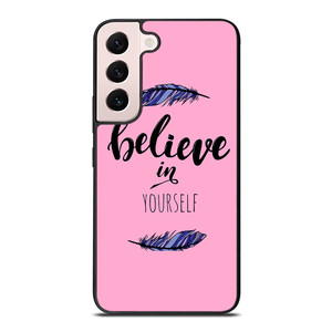 BELIEVE IN YOURSELF INSPIRATION Samsung Galaxy S22 Plus Case Cover