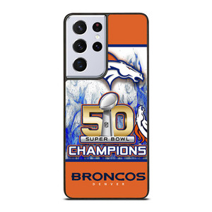 DENVER BRONCOS CHAMPIONS Samsung Galaxy S21 Ultra Case Cover