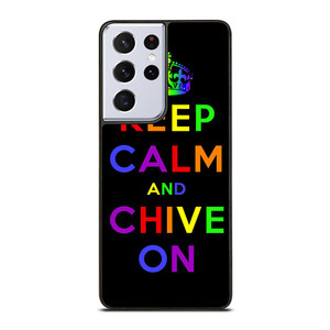 KEEP CALM AND CHIVE ON 1 Samsung Galaxy S21 Ultra Case Cover