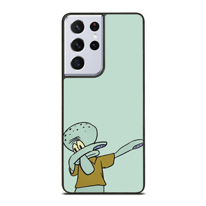 SQUIDWARD DAB Samsung Galaxy S21 Ultra Case Cover