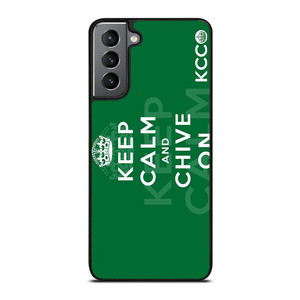 KEEP CALM AND CHIVE ON 2 Samsung Galaxy S21 Plus Case Cover