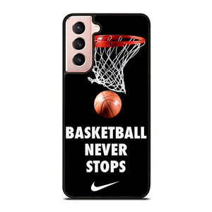 BASKETBALL NEVER STOPS 2 Samsung Galaxy S21 Case Cover
