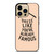 DRESS FAMOUS QUOTES iPhone 14 Pro Max Case Cover