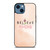 BELIEVE IN YOURSELF PINK iPhone 14 Case Cover