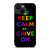 KEEP CALM AND CHIVE ON 1 iPhone 14 Plus Case Cover