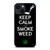 KEEP CALM AND SMOKE WEED 1 iPhone 14 Plus Case Cover