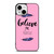 BELIEVE IN YOURSELF INSPIRATION iPhone 13 Mini Case Cover