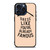 DRESS FAMOUS QUOTES iPhone 15 Pro Max Case Cover