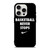 BASKETBALL NEVER STOPS 1 iPhone 15 Pro Case Cover