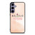 BELIEVE IN YOURSELF PINK Samsung Galaxy S24 Plus Case Cover