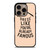 DRESS FAMOUS QUOTES iPhone 16 Pro Case Cover